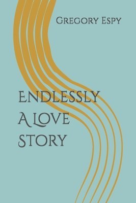 Endlessly A Love Story 1