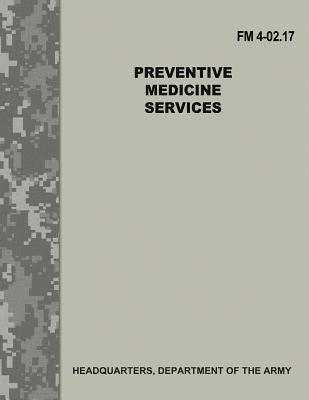 Preventive Medicine Services (FM 4-02.17) 1