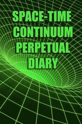 bokomslag Space-Time Continuum Perpetual Diary: 100 weeks of easy planning