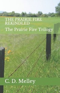 bokomslag The Prairie Fire Rekindled