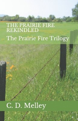 The Prairie Fire Rekindled 1
