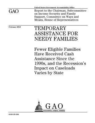 bokomslag Temporary Assistance for Needy Families: fewer eligible families have received cash assistance since the 1990s, and the recessions impact on caseloads