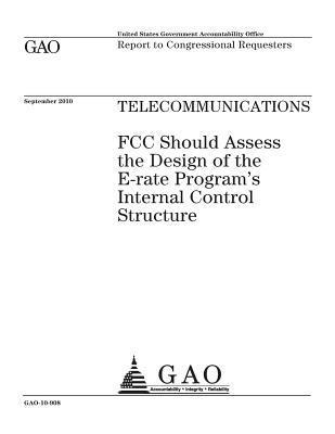 bokomslag Telecommunications: FCC should assess the design of the E-rate programs internal control structure: report to congressional requesters.