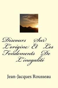bokomslag Discours Sur L'origine Et Les Fondements De L'inegalite