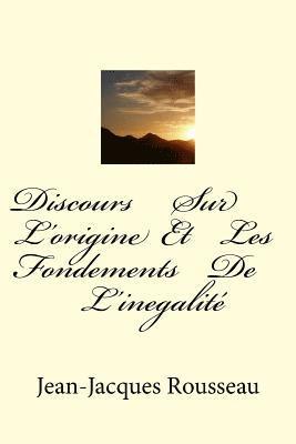 Discours Sur L'origine Et Les Fondements De L'inegalite 1