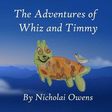 bokomslag The Adventures of Whiz and Timmy