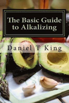 The Basic Guide to Alkalizing: A Healing Journey 1