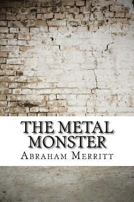 The Metal Monster 1