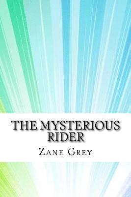Zane Grey - The Mysterious Rider, Häftad