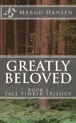 bokomslag Greatly Beloved: Book 1 TALL TIMBER TRILOGY