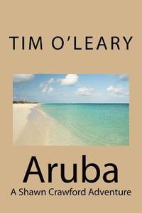 bokomslag Aruba: A Shawn Crawford Adventure