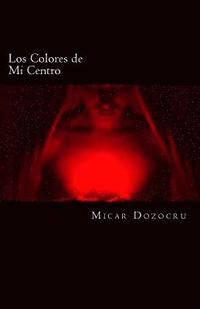 bokomslag Los Colores de Mi Centro: De lo claro a lo oscuro