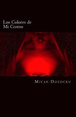 bokomslag Los Colores de Mi Centro: De lo claro a lo oscuro