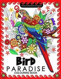 bokomslag Bird Paradise Colouring Book: Coloring Pages for Adults