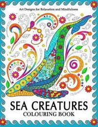 bokomslag Sea Creatures Colouring Book: Coloring Pages for Adults (Shark, Whale, Dolphin, Turtle, Seahorse and Friend)