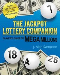 bokomslag The Jackpot Lottery Companion: Player's Guide to Mega Millions