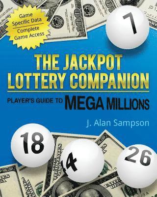 The Jackpot Lottery Companion: Player's Guide to Mega Millions 1