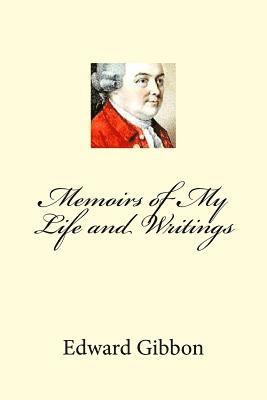 Memoirs of My Life and Writings 1