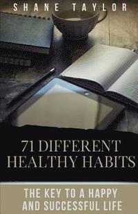 bokomslag Healthy Habits: The Key To A Happy And Successful Life