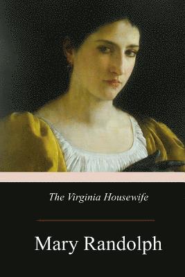 Mary Randolph - The Virginia Housewife, Häftad