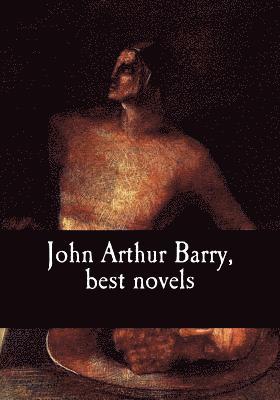 bokomslag John Arthur Barry, best novels