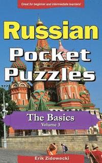 bokomslag Russian Pocket Puzzles - The Basics - Volume 3: A Collection of Puzzles and Quizzes to Aid Your Language Learning