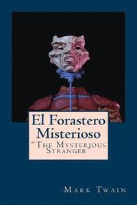 bokomslag El Forastero Misterioso: 'The Mysterious Stranger'