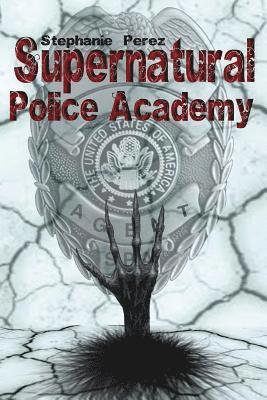 Supernatural Police Academy 1