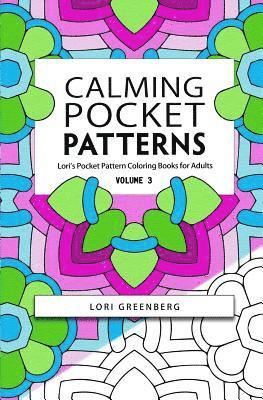Lori Greenberg - Calming Pocket Patterns, Häftad
