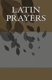 bokomslag Latin Prayers
