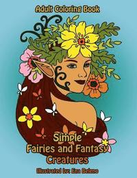 bokomslag Simple Fairies and Fantasy Creatures Coloring Book: Large Print Fairy and Mythical Creatures Coloring Designs