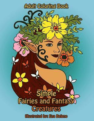 Simple Fairies and Fantasy Creatures Coloring Book: Large Print Fairy and Mythical Creatures Coloring Designs 1