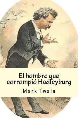Mark Twain, Anton Rivas - El hombre que corrompió Hadleyburg: "The Man That Corrupted Hadleyburg", Häftad