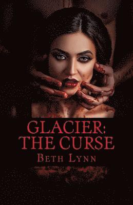 Beth Lynn - Glacier: The Curse, Häftad