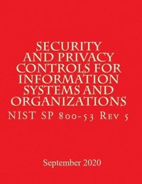 bokomslag Security and Privacy Controls for Information Systems and Organizations Rev 5: Draft NIST Special Publication 800-53 Revision 5