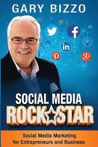 bokomslag Social Media RockStar: Social Media Marketing for Entrepreneurs and Business