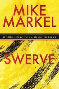bokomslag Swerve: A Detectives Seagate and Miner Mystery (Book 8)