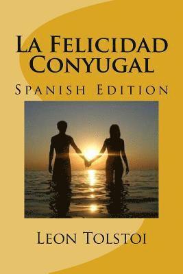 bokomslag La Felicidad Conyugal (Spanish Edition)