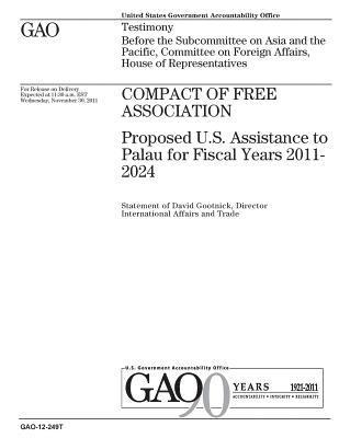 bokomslag Compact of Free Association: proposed U.S. assistance to Palau for fiscal years 2011-2024: testimony before the Subcommittee on Asia and the Pacifi