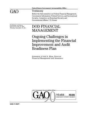 DOD financial management: ongoing challenges in implementing the financial improvment and audit readiness plan: testimony before the Subcommitte 1