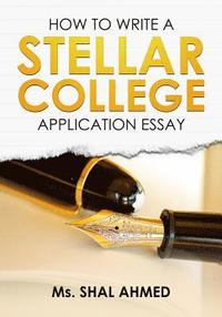 bokomslag How To Write A Stellar College Application Essay