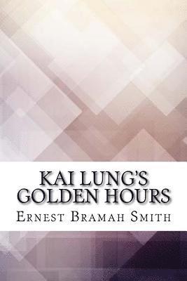 Ernest Bramah Smith - Kai Lung's Golden Hours, Häftad