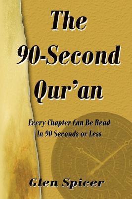The 90-Second Qur'an: Read Every Chapter of the Qur'an in 90 Seconds or Less. 1