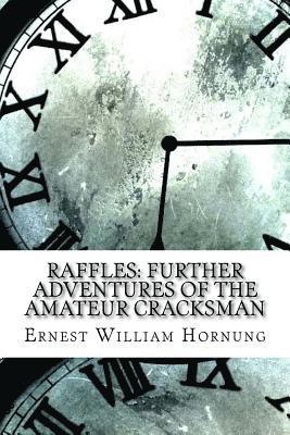 bokomslag Raffles: Further Adventures of the Amateur Cracksman