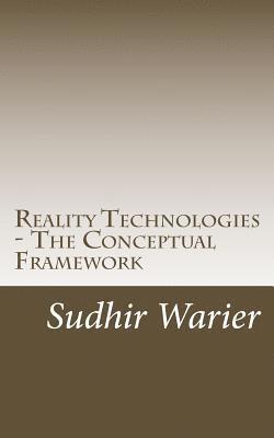 Reality Technologies - The Conceptual Framework 1