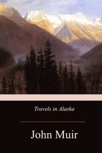 bokomslag Travels in Alaska