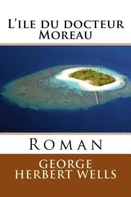 bokomslag L'ile du docteur Moreau: Roman