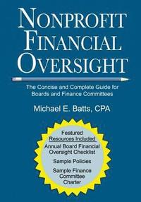 bokomslag Nonprofit Financial Oversight: The Concise and Complete Guide for Boards and Finance Committees