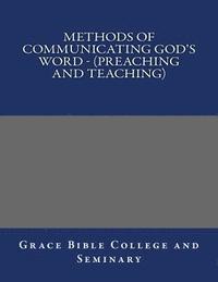 bokomslag Methods of Communicating God's Word - (Preaching and Teaching)