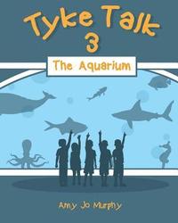 bokomslag Tyke Talk 3: The Aquarium